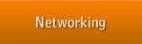 Networking