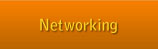 Networking