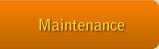 Maintenance